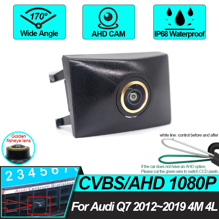 

AHD Front View Logo Golden lens Camera Waterproof Car Front Camera For Audi Q7 2012 2013 2014 2015 2016 2017 2018 2019 4M 4L