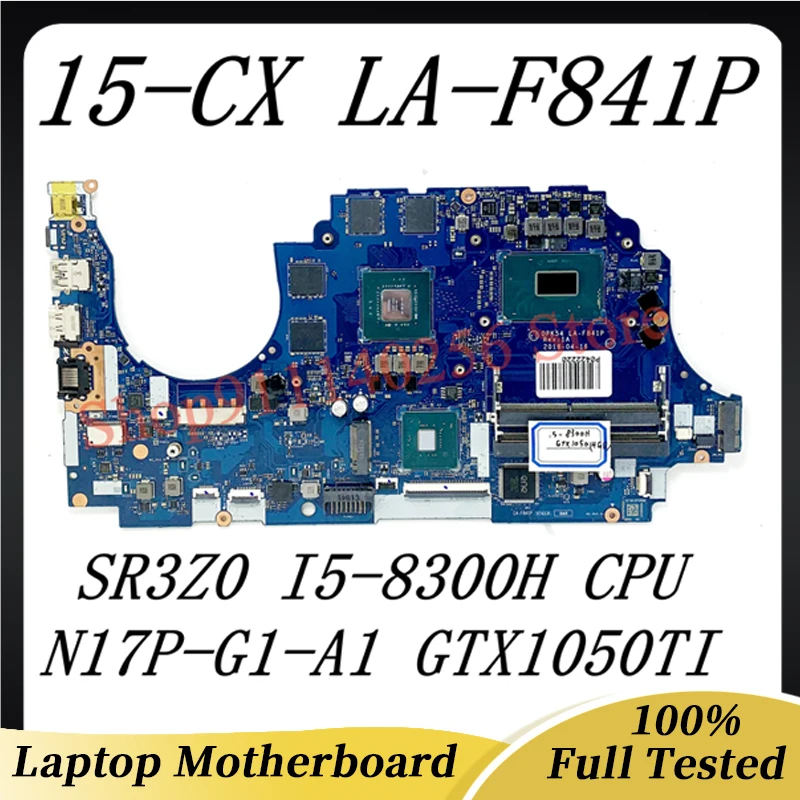 DPK54 LA-F841P High Quality Mainboard For HP 15-CX Laptop Motherboard N17P-G1-A1 GTX1050TI With SR3Z0 I5-8300H CPU 100%Tested OK