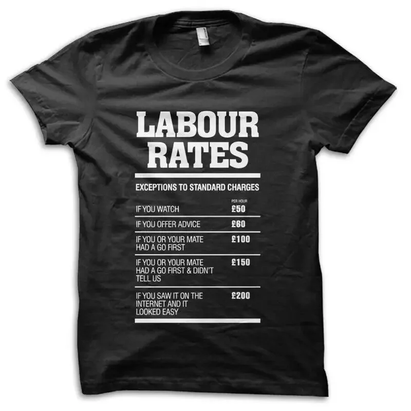 Labour Rates Mens funny gift mechanic electrician plumber builder T Shirt 9222