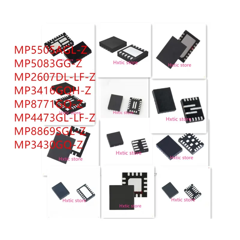 10PCS MP5505AGL-Z MP5083GG-Z MP2607DL-LF-Z MP3410GQH-Z MP8771GQ-Z MP4473GL-LG-Z MP8869SGL-Z MP3430GQ-Z IC