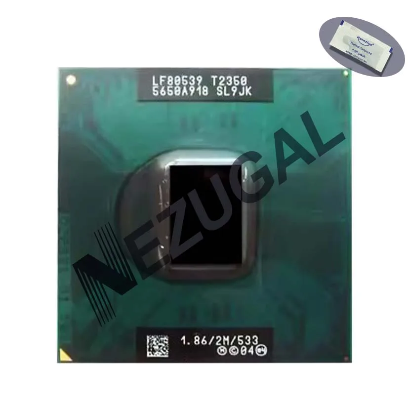 T2350 SL9JK 1.86 Ghz Dual Core 2M 31W PPGA478 CPU processor