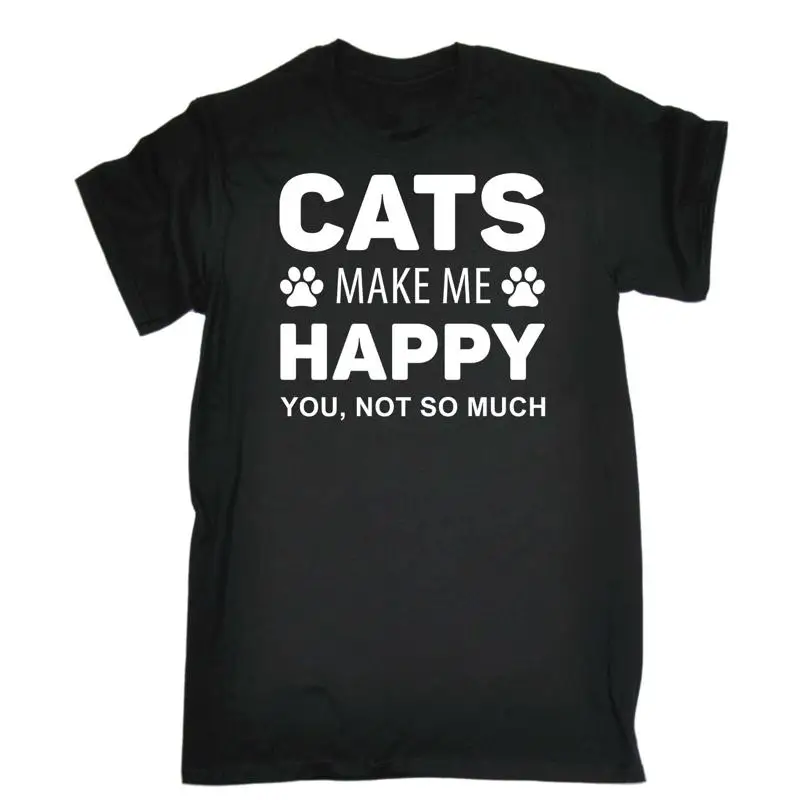 

Мужская забавная новинка Cats Make Me Happy You Not So Much