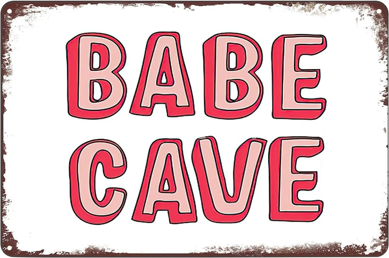 Babe Cave Tin Sign Pink Metal Poster Wall Art Poster Decor for Home Bar Pub Club Bedroom Girls Room Gift 8x12 inch sign
