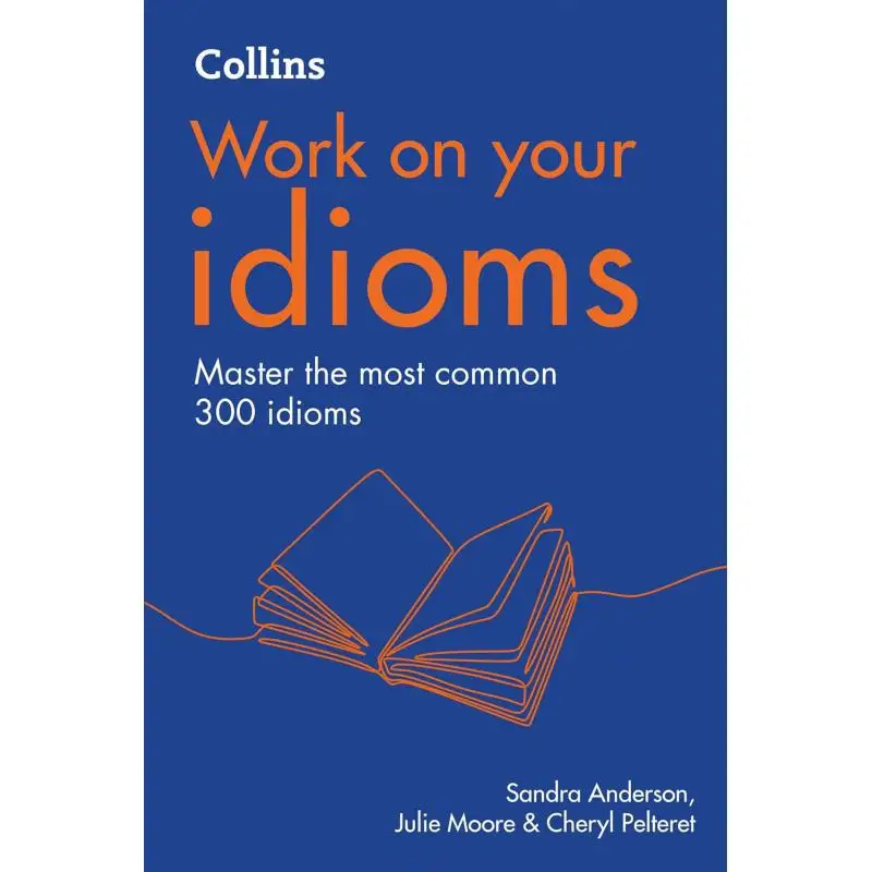 Collins Work On Your Idioms Second Edition Collins Harper Collins UK 9780008468996 Book