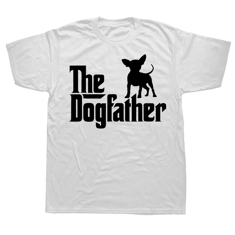 Short Sleeve 2024 Birthday Gifts Summer Style T-shirt The Dogfather Chihuahua Funny Dog Owner T Shirts Graphic Cotton Streetwear