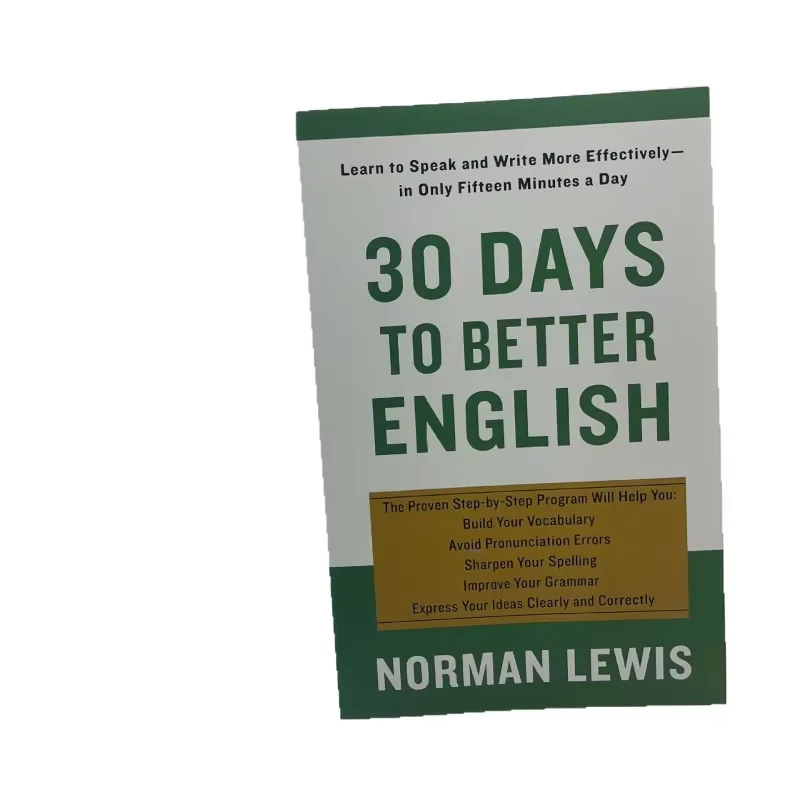

30 Days To Improve English Proficiency: Only 15 Minutes Per Day To Learn Spoken and Written English