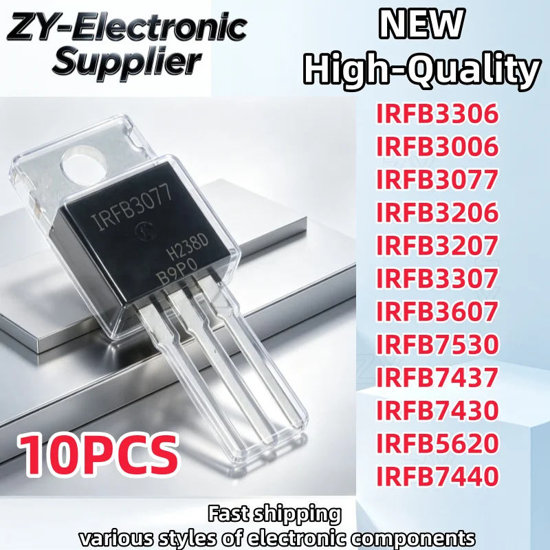 10/Pcs TO-220 New IRFB3306 IRFB3006 IRFB3077 IRFB3206 IRFB3207 IRFB3307 IRFB3607 IRFB7530 IRFB7437 IRFB7430 IRFB5620 IRFB7440
