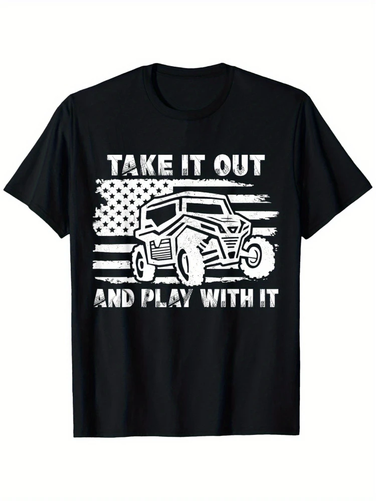 Retro Utv Take It Out Play With It Offroad SxS Mud Riding design -100% cotton O-neck short sleeve casual printed men's T-shirt.