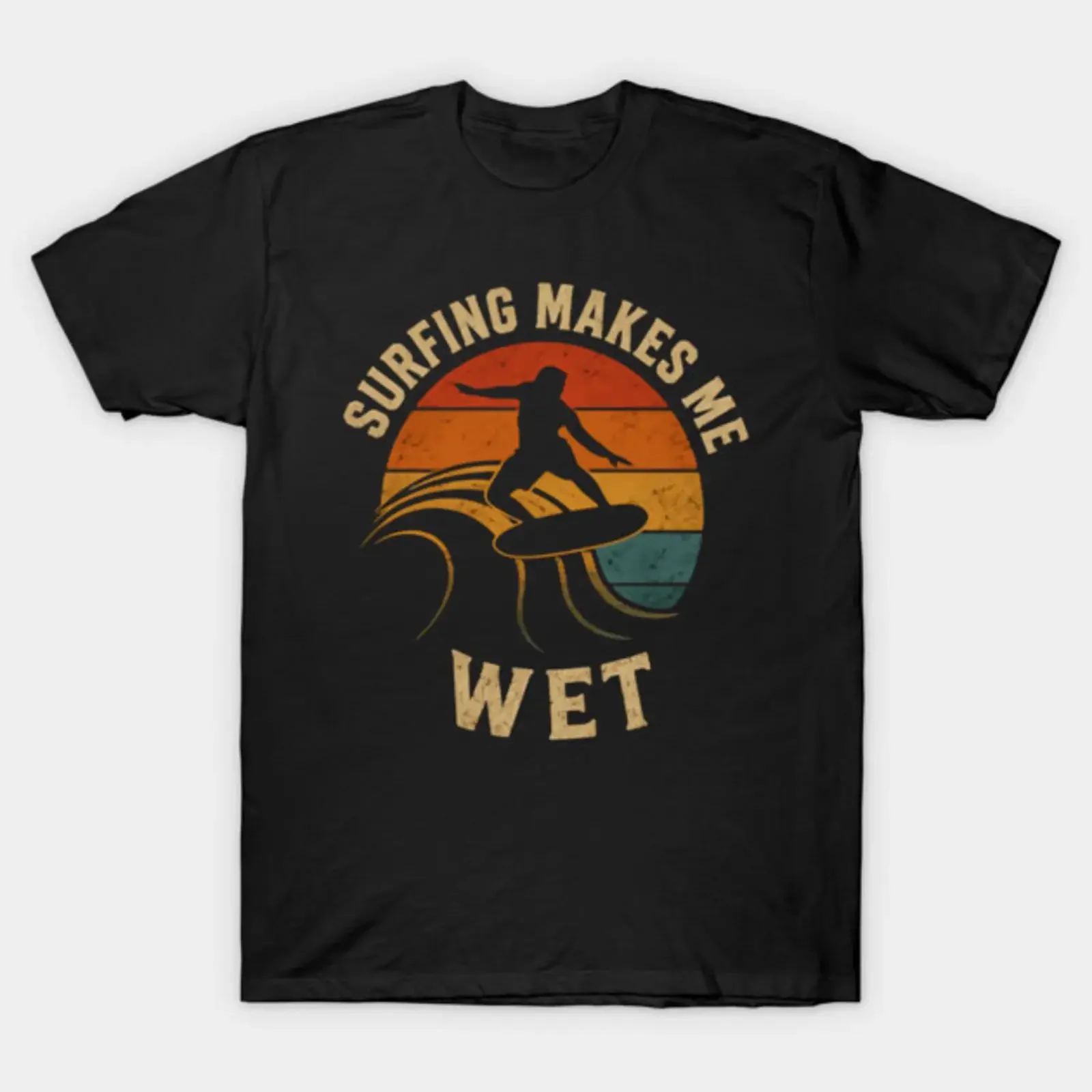 Surfen macht mich nass – Surfer, Meeresliebhaber, Wassersport-Enthusiast – T-Shirt im Vintage-Stil, bequem und ideal für den täglichen Gebrauch, lässig.