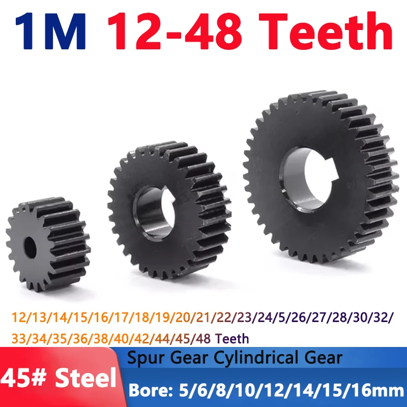 

1PCS 45# Steel Spur Gear 1M 1 Module 12/13/14/15/16/17/18/19/20/21/22/23/24 25/26/27/28/30/32/33-48 Teeth Flat Cylindrical Gear