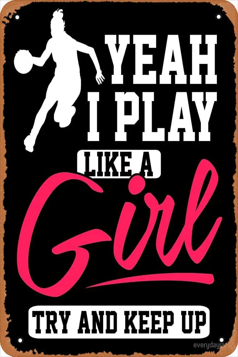 I Play Like A Girl, Try and Keep Up Basketball Sports inspirational apparel Poster Vintage Metal Sign Tin es