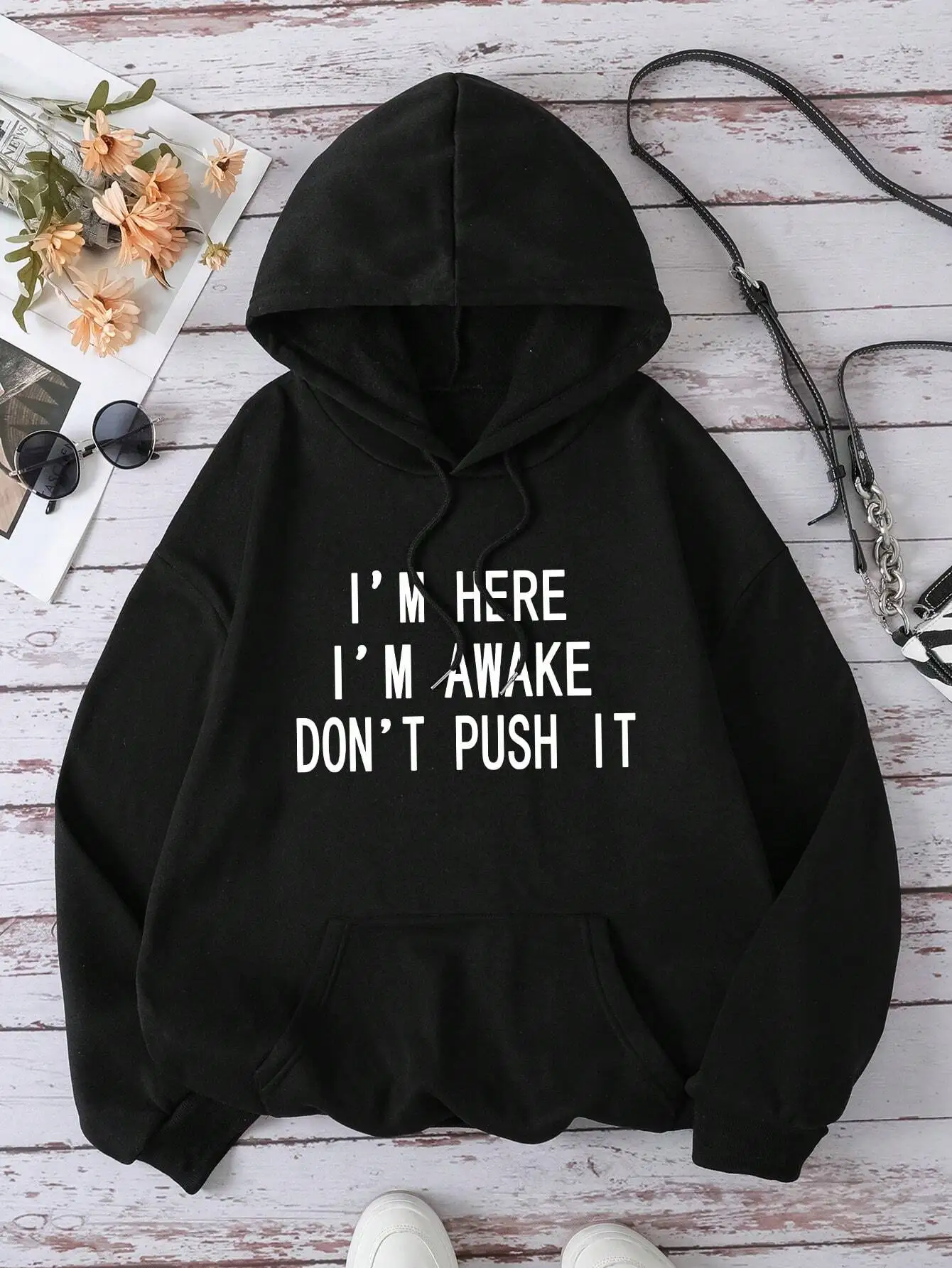 

I'm Here I'm Awake Don't Push It Slogan Hoodie with Kangaroo Pocket, Long Sleeve Pullover for Women