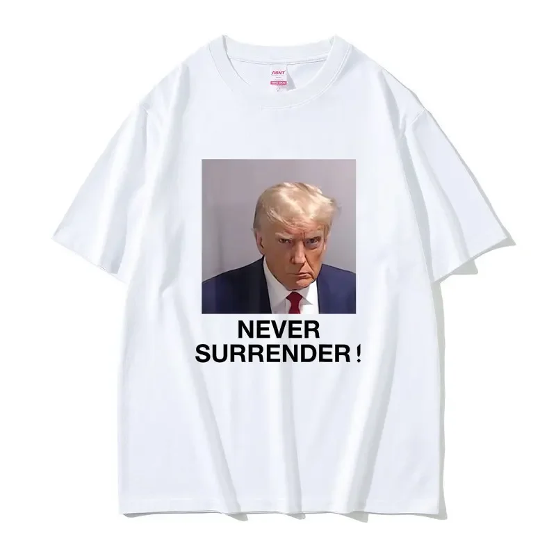 Funny Donald Trump Never Surrender Mugshot Tshirt Men Women Casual Oversized Short Sleeve T-shirts Summer Male Vintage T Shirt