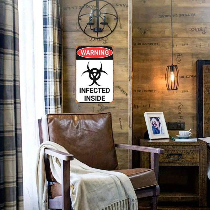 Infected Inside Warning Funny Warning Sign Room Decoration Retro Vintage Metal Tin Signs for Outdoor Wall Decoration Art Mural