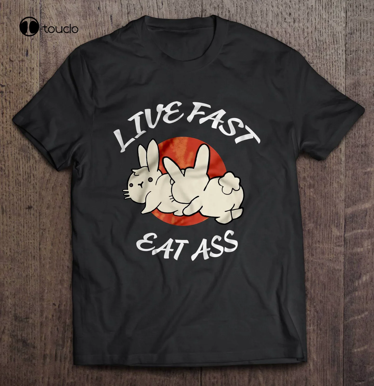 Live Fast Eat Asssss Funny Bunny Version T Shirt New Tee Hot 2021 Black Custom Aldult Teen Unisex Digital Printing Xs-5Xl