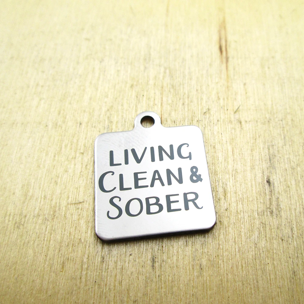 20pcs--living clean & sober   stainless steel charms - Laser Engraved - Customized - DIY Charms Pendants