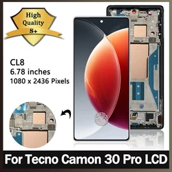 6.78”New Camon30 Pro Display Screen With Frame For Tecno Camon 30 Pro LCD CL8 Display Touch Screen Digitizer Assembly