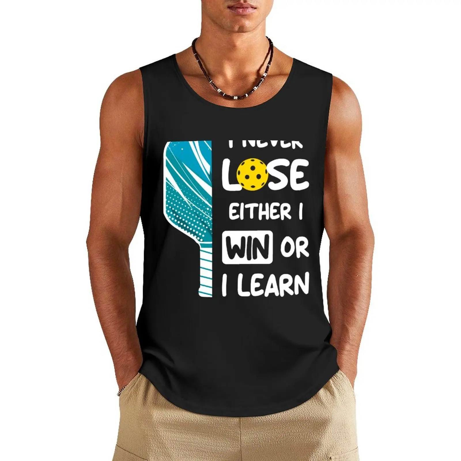 

I Never Lose I Either Win or Learn Pickleball Humor Funny Pickleballer Outfit Tank Top training weight vest basketball clothing