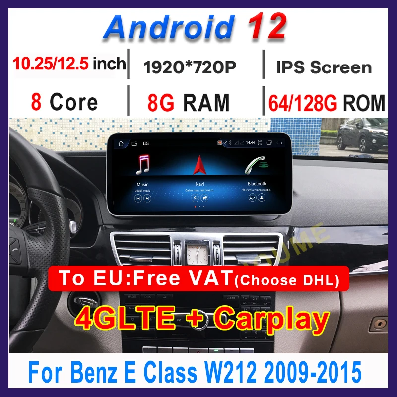 

10.25" / 12.5" Andriod 12 8 Core 8+128G Car Radio GPS Navigation Multimedia Player Stereo 4G LTE For Mercedes Benz E Class W212