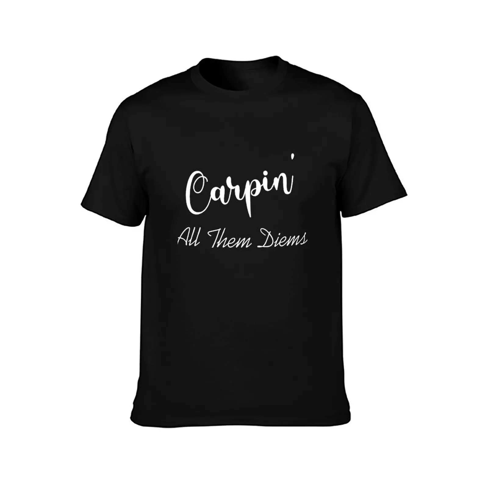 Carpin' All Them Diems T-Shirt Stylish Print Short Sleeve Tee T-Shirt