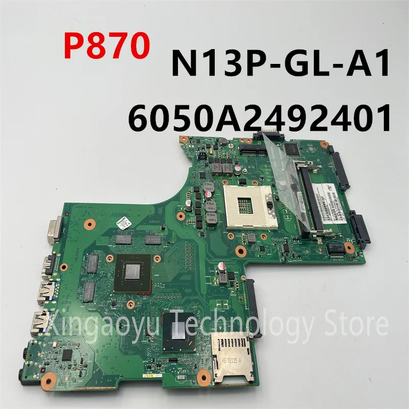 

Original Laptop Motherboard For TOSHIBA Satellite P870 Mainboard V000288050 6050A2492401 SLJ8E N13P-GL-A1 DDR3 100% Test OK