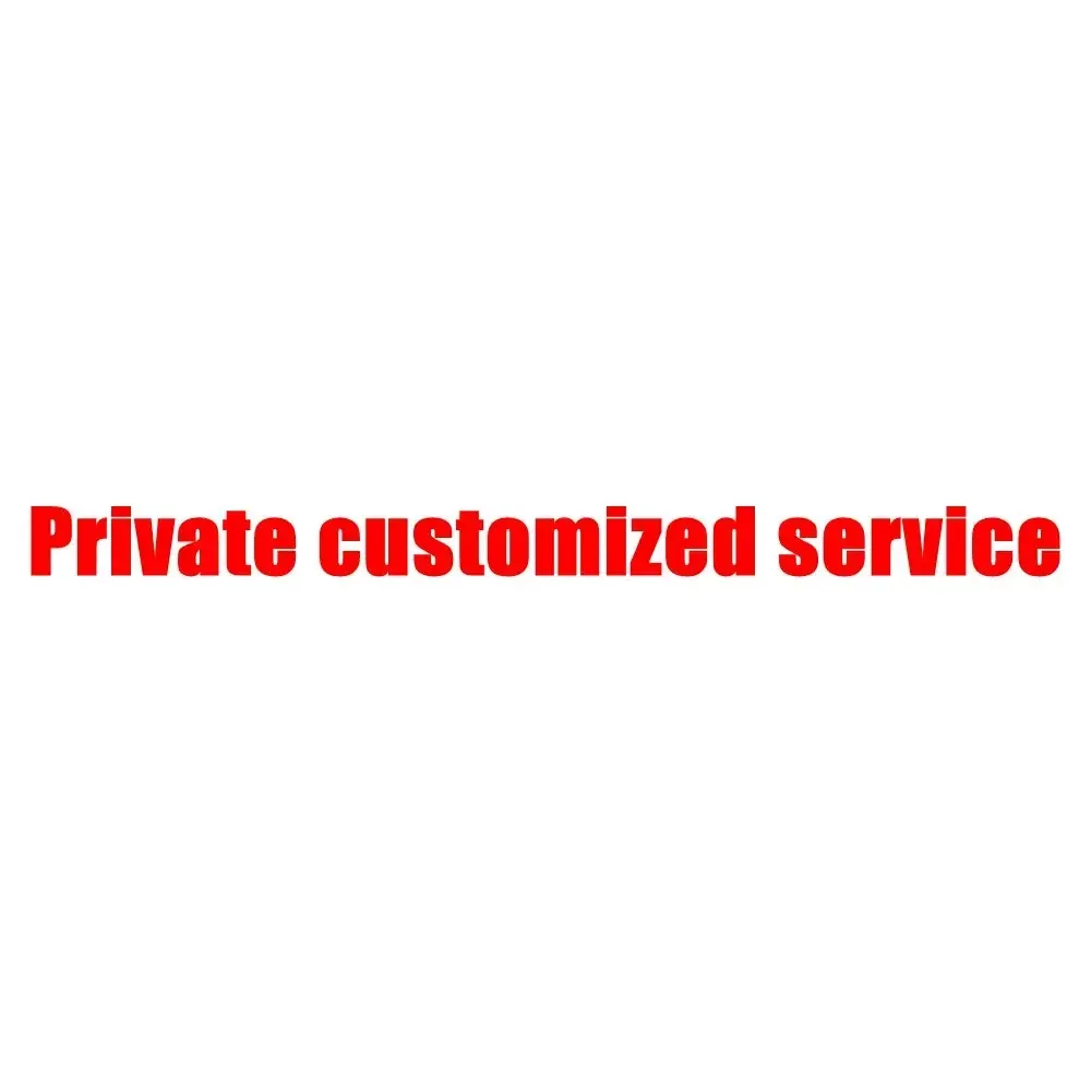 

Private customized service