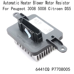 6441CQ P7708005 Automatic Heater Blower Motor Resistor For Peugeot 3008 5008 Citroen DS5