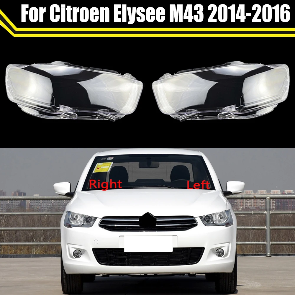 

For Citroen Elysee M43 2014 2015 2016 Car Front Headlight Lens Cover Lampshade Lampcover Caps Headlamp Shell