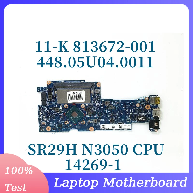 

813672-001 813672-501 813672-601 With SR29H N3050 CPU Mainboard For HP 11-K Laptop Motherboard 448.05U04.0011 14269-1 100%Tested