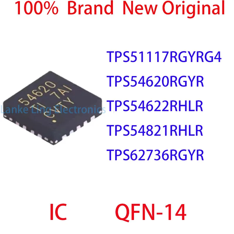 (5PCS)TPS51117RGYRG4 TPS54620RGYR TPS54622RHLR TPS54821RHLR TPS62736RGYR 100%  Brand  New Original IC QFN-14