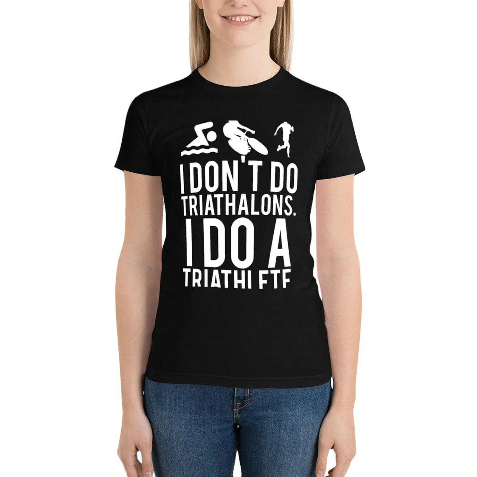 I don't do triathlons I do a triathlete T-Shirt plus size tops Blouse rock and roll t shirts for Women