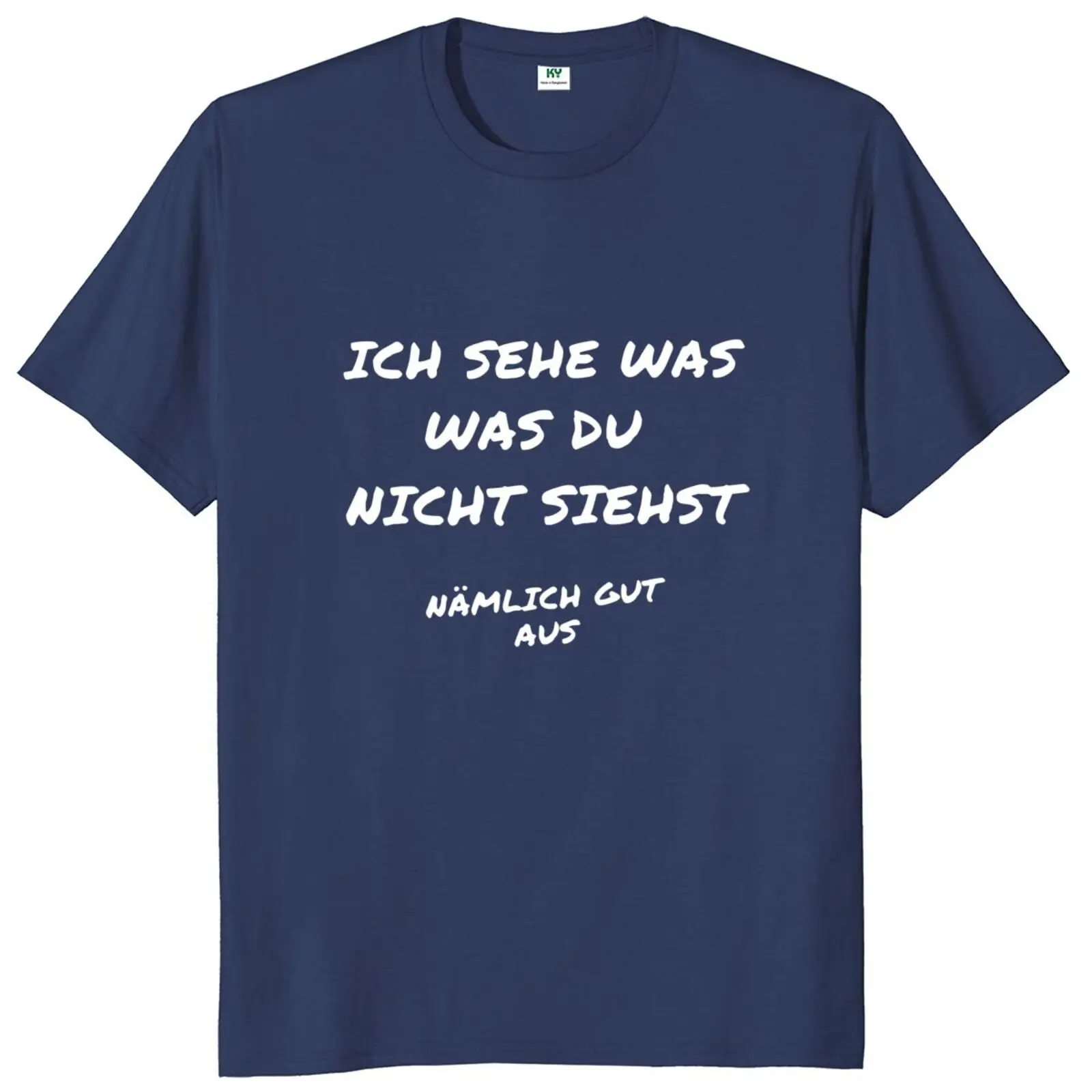 I See What You Don\'t See Namely Good T Shirt Funny German Sayings Sarcastic Men Women T-shirt Casual Cotton Tee Tops EU Size