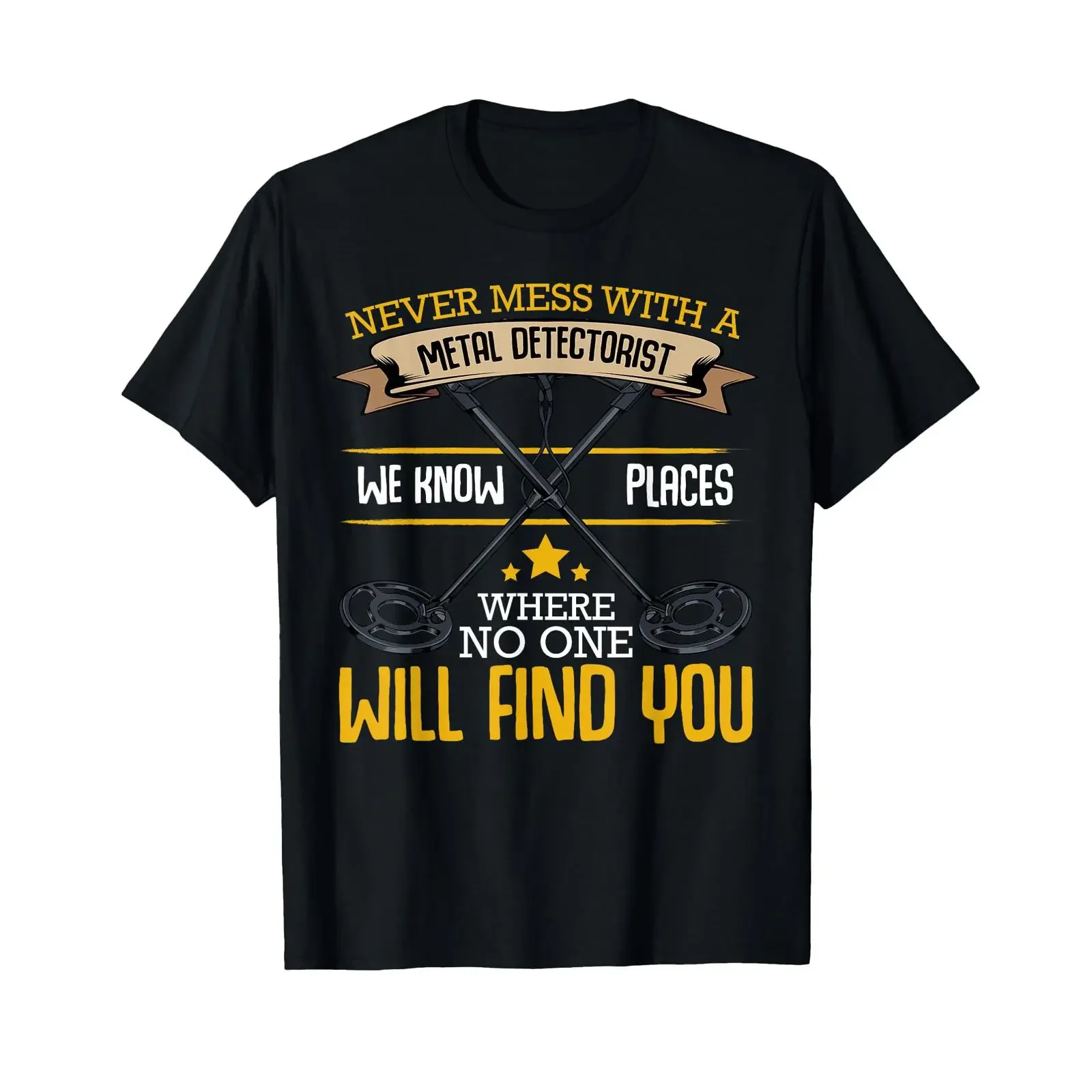 Never Mess With A Metal Detectorist Detector Sarcastic Funny T Shirt vintage Washed graphic Breathable streetwear Slightly