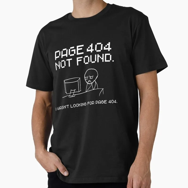 404 error Internet memes Funny Graphic T‑Shirt for Programmer Software Engineers Geek IT Developer Fan Gift Tees S-6XL
