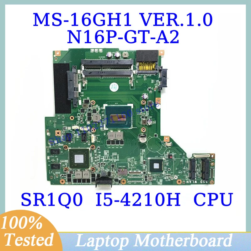 

MS-16GH1 VER.1.0 For MSI GE60 GP60 MS-16GH1 With SR1Q0 I5-4210H CPU Mainboard N16P-GT-A2 Laptop Motherboard 100% Working Well