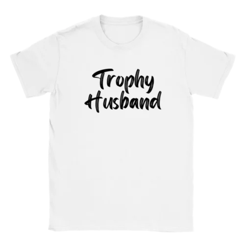 Trophy Husband - Classic Unisex Crewneck T-shirt