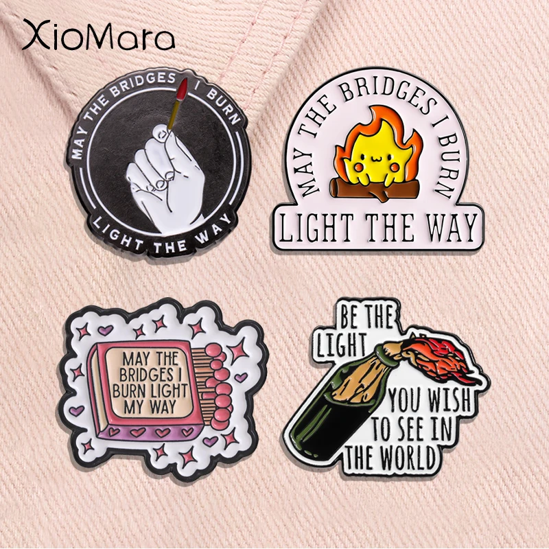 Broche en émail « Que les ponts que j'abîme éclairent mon chemin », avec citation inspirante, mignonne, bijou de revers, cadeau pour amis
