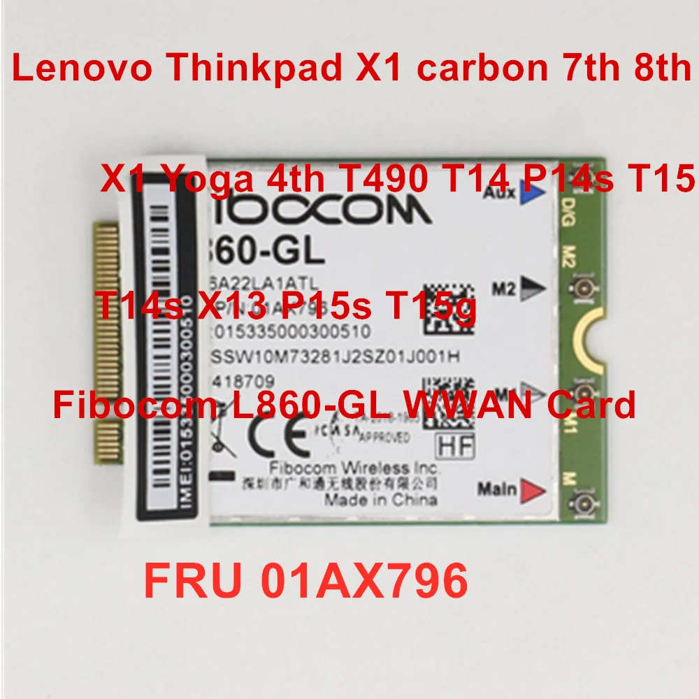 Fibocom  L860-GL 4G Wireless M.2 WWAN Card For Lenovo Thinkpad X1 Carbon 7th 8th T490 T14 P14S T15 T14S X13 P15S FRU 01AX796