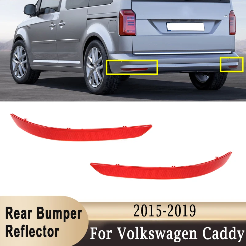 

Car Left/Right Tail Rear Bumper Reflector Light Rear Brake Lamp For VW Caddy MK4 2015-2019 2K5945105D 2K5945106D Car-Styling