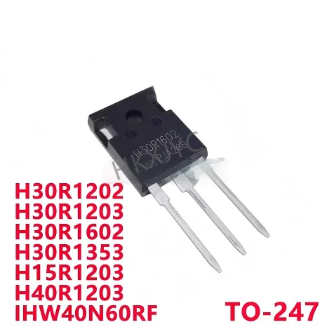 5/PCS New H30R1602 H30R1202 H30R1203 H30R1602 H30R1353 H15R1203 H40R1203 IHW40N60RF H40RF60 TO-247 IGBT induction cooker triode