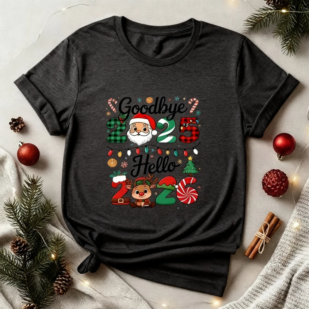 وداعا 2025 مرحبا 2026 المحملة سنة جديدة سعيدة 2026 طاقم تي شيرت عيد الميلاد مطابقة الأسرة بلايز السنة الجديدة لي تي شيرت مضحك هدية