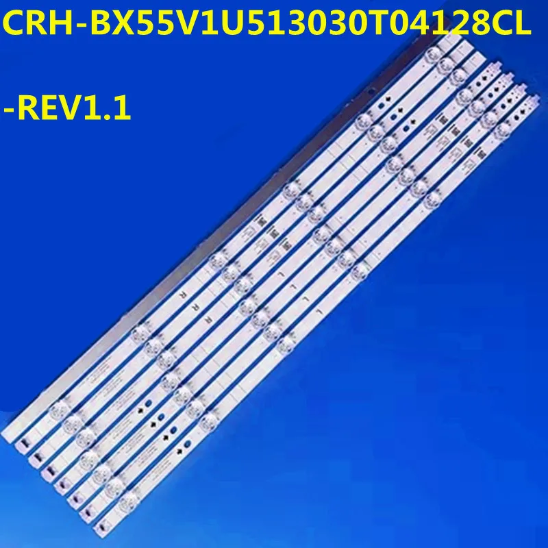 

10set=80pcs LED Backlight Strip CRH-BX55V1U513030T04128CL-REV1.1 HD550V1U51-T0L2B1 S0 GM ROH T0L4 H55B7300UK H55B7100UK