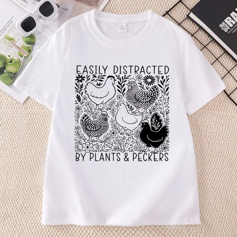Easily Distracted By Plants and Peckers T Shirt Women Chicken Lover Gift Gardening Tshirt Farm Life T-Shirts Short Sleeve