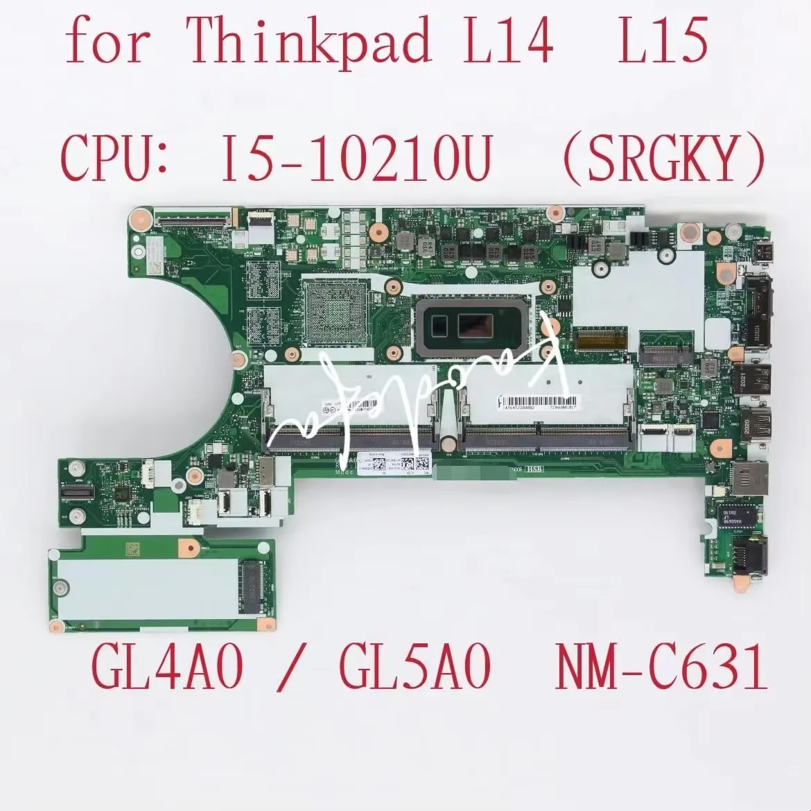 GL4A0 / GL5A0 NM-C631 Mainborad For Thinkpad L14 L15 Laptop Motherboard CPU: I5-10210U UMA DDR4 FRU:5B20W77438 100% Test Ok