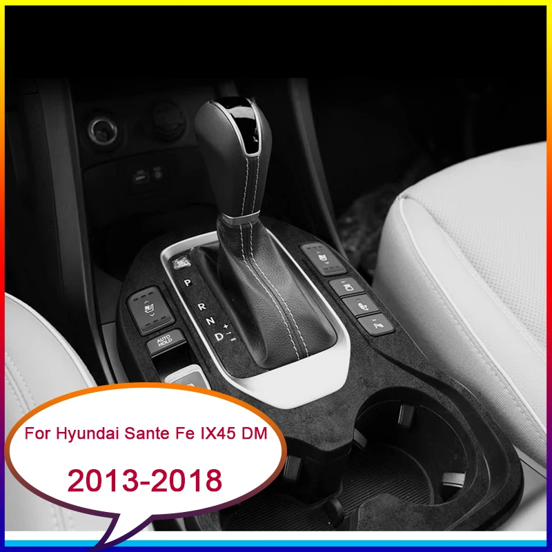 

Подходит для Hyundai Sante Fe IX45 DM 2013-2017 2018 наклейка на панель шестерни автомобиля защитная пленка на коробку передач замшевая черная наклейка на кожу