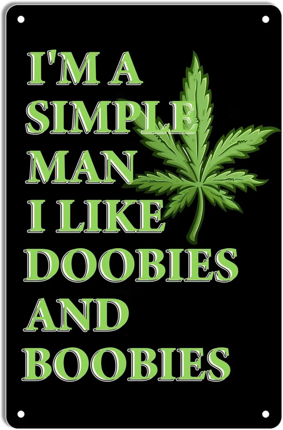 Funny Weed Decor Retro Metal Tin Sign I'm a Simple Man I Like Doobies and Boobies Iron Painting Vintage Wall Poster for sign