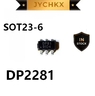 20-100PCS DP2281 SOT23-6 New Original Offline Current Mode PWM Controller IC Flyback Power Supply Chip In Stock