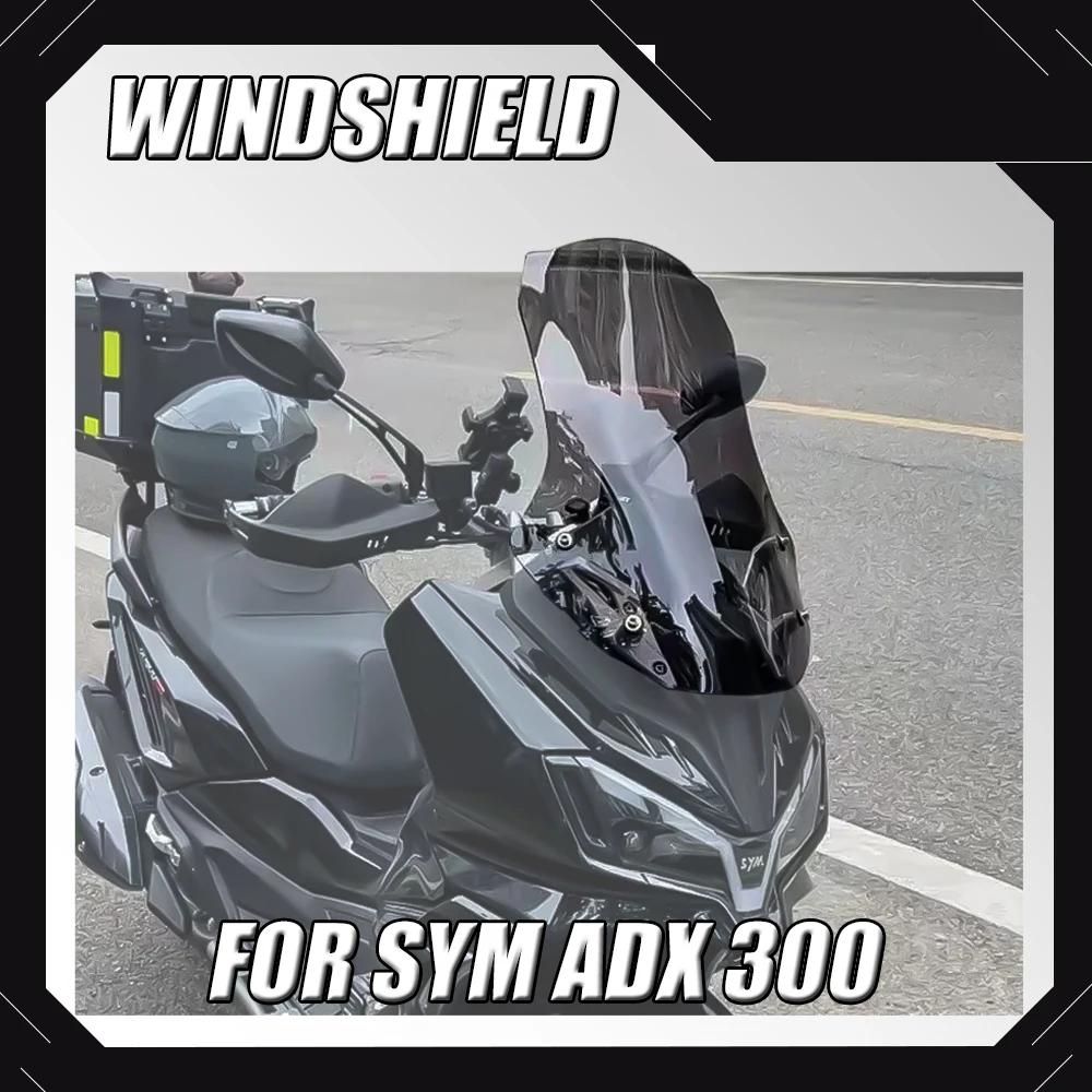 For SYM ADX 300 300ADX ADX300 ADX 300 Front Windshield Modification Heightened And Thickened Windshield Fit SYM ADX 300