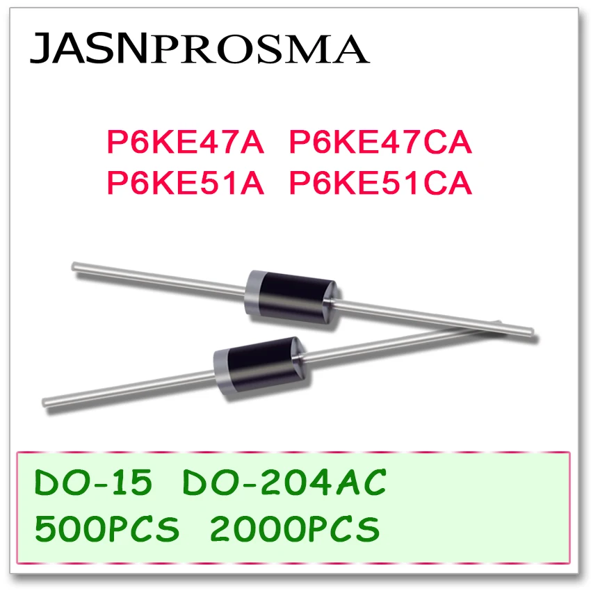 JASNPROSMA 500PCS 2000PCS DO-204AC DO-15 P6KE47 P6KE47A P6KE47CA P6KE51 P6KE51A P6KE51CA P6KE TVS Diodo de alta qualidade