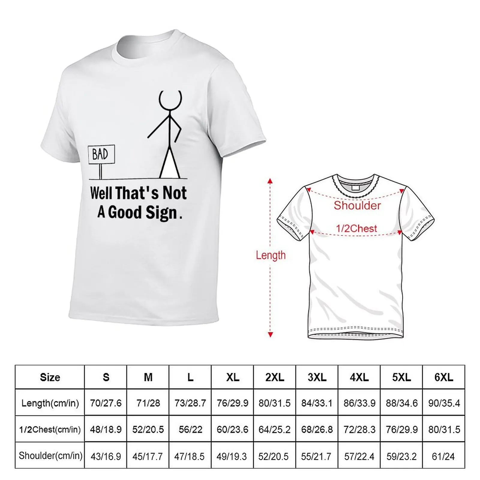 well thats not a good sign T-Shirt mens graphic t shirts men t shirt cotton 100% t shirts cotton 100% T-shirt
